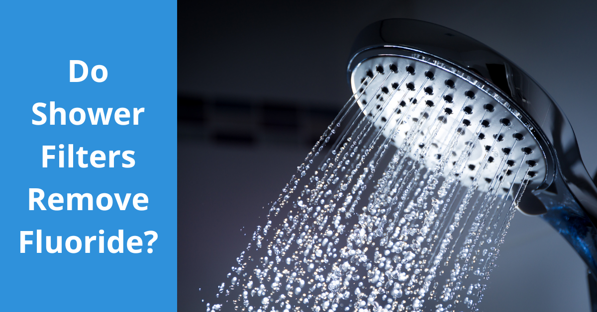 Read more about the article Do Shower Filters remove Fluoride?