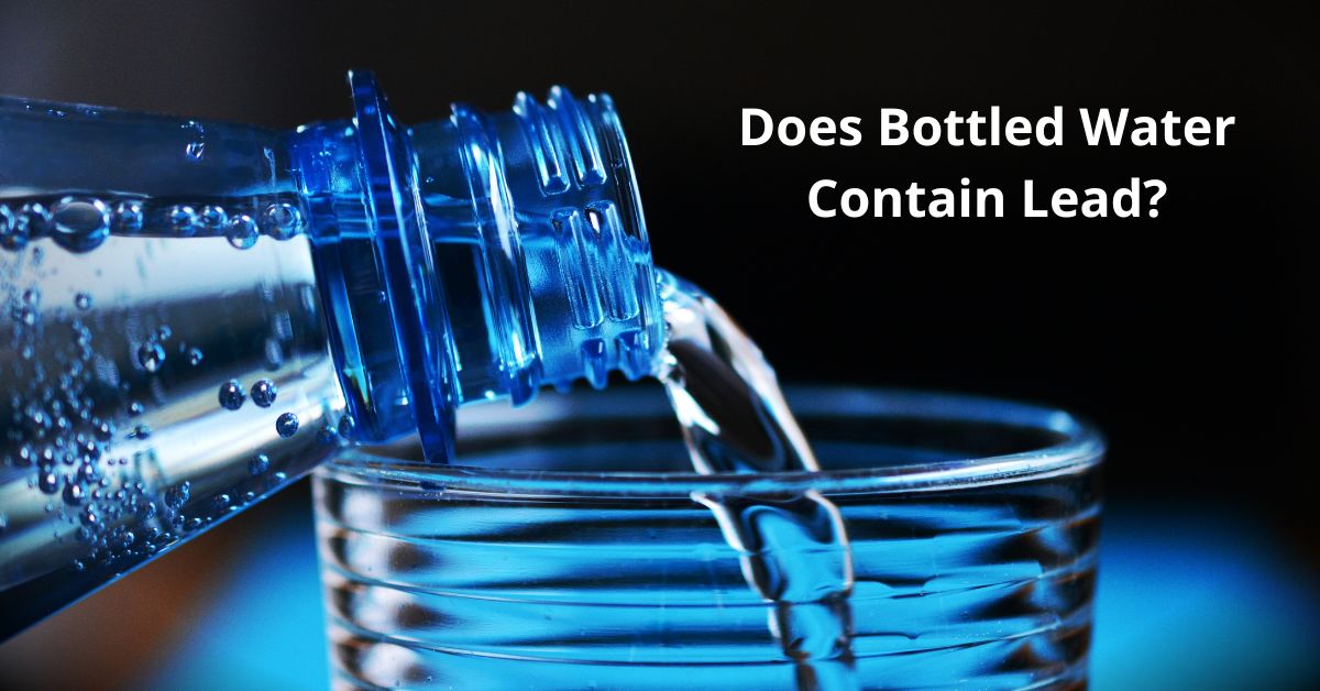 Read more about the article Does Bottled Water Contain Lead?