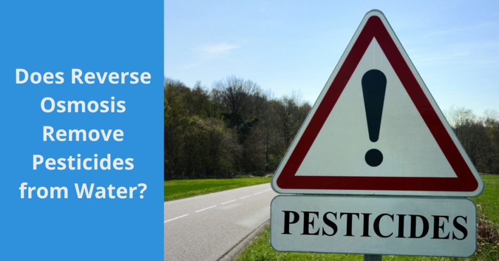 Does Reverse Osmosis Remove Pesticides from Water? Living Whole