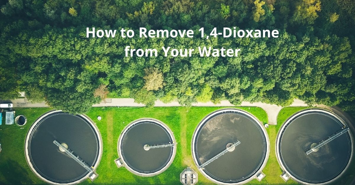 Read more about the article How to Remove 1,4-Dioxane from Your Water: A Global Concern Hits Home