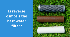 Read more about the article Is reverse osmosis the best water filter?