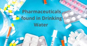Read more about the article Pharmaceuticals Found in Drinking Water: Should You Be Concerned?
