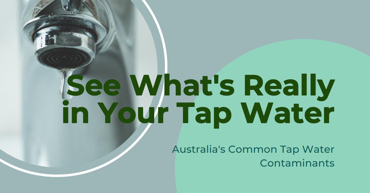 You are currently viewing Australia’s Common Tap Water Contaminants